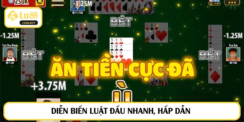 Diễn biến luật đấu nhanh, hấp dẫn