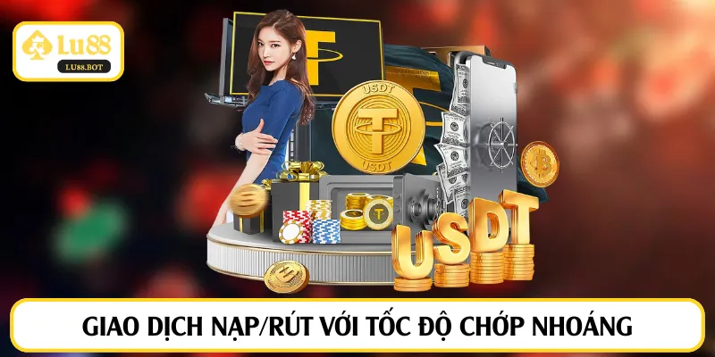 Giao dịch nạp/rút với tốc độ chớp nhoáng