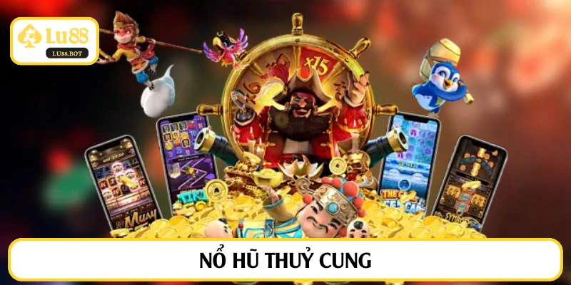 nổ hũ thủy cung